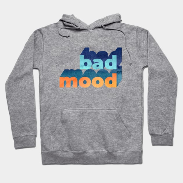 Bad Mood Word Art Hoodie by Katy Clemmans